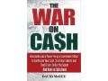 the-war-on-cash-how-banks-and-a-power-hungry-government-want-to-confiscate-your-cash-small-0