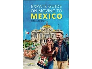 Expats Guide on Moving to Mexico Paperback February 22, 2023