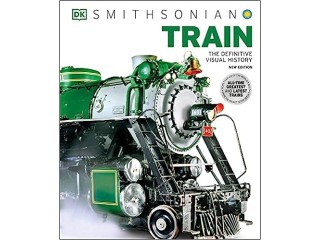 Train: The Definitive Visual History (DK Eyewitness) Hardcover March 21, 2023