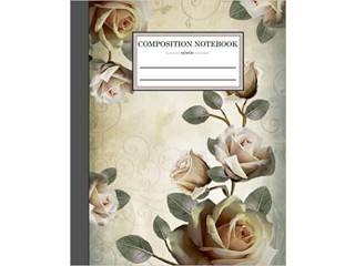 Composition Notebook: Vintage Flowers, White Roses Illustration (Great for School