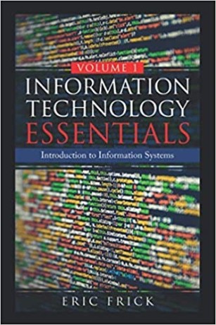 information-technology-essentials-volume-1-introduction-to-information-systems-big-0