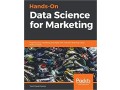 hands-on-data-science-for-marketing-improve-your-marketing-strategies-with-machine-learning-using-python-small-0