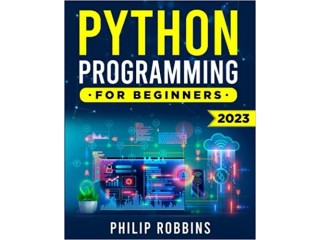 Python Programming for Beginners: The Complete Guide to Mastering Python in 7 Days