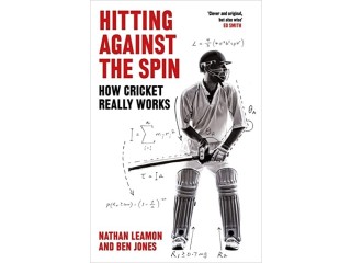 Hitting Against the Spin: How Cricket Really Works Hardcover