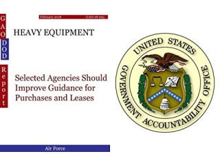 HEAVY EQUIPMENT: Selected Agencies Should Improve Guidance for Purchases and Leases (GAO - DOD) (English Edition)