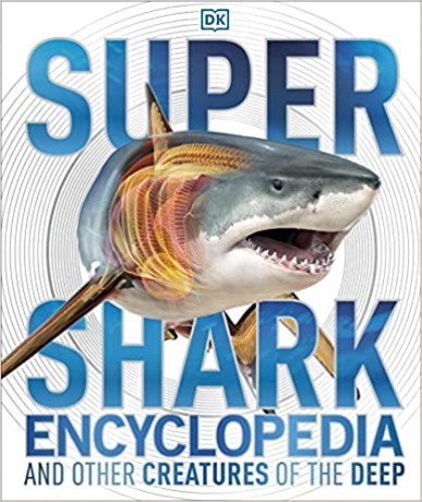 super-shark-encyclopedia-and-other-creatures-of-the-deep-hardcover-illustrated-2-june-2015-big-0