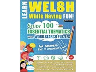 LEARN WELSH WHILE HAVING FUN! - FOR BEGINNERS: EASY TO INTERMEDIATE