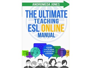 The Ultimate Teaching ESL Online Manual: Tools and techniques for successful TEFL classes online Paperback Oct. 3