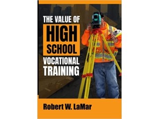 THE VALUE OF HIGH SCHOOL VOCATIONAL TRAINING