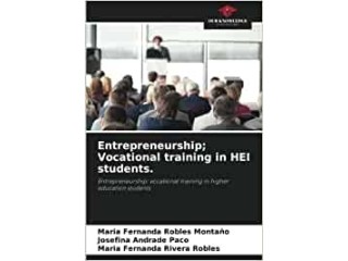 Entrepreneurship; Vocational training in HEI students.: Entrepreneurship