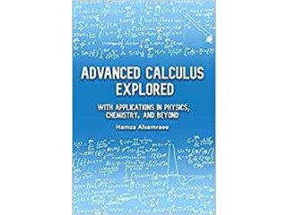 Advanced Calculus Explored: With Applications in Physics, Chemistry,