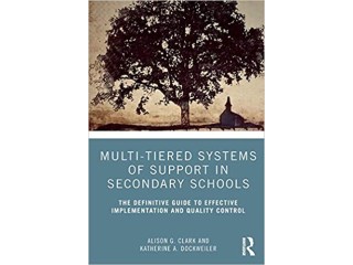 Multi-Tiered Systems of Support in Secondary Schools: The Definitive