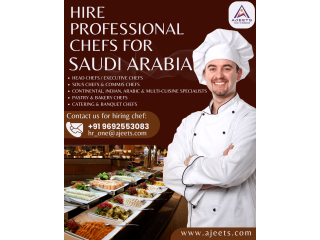 Chef Hiring Agency for Saudi Arabia AJEETS